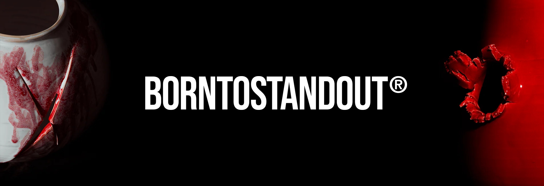 BORNTOSTANDOUT